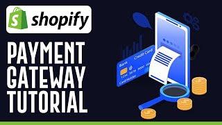 Shopify Payments Setup: How To Create Payment Gateway (2024)