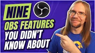 Nine OBS Features You Didn't Know About