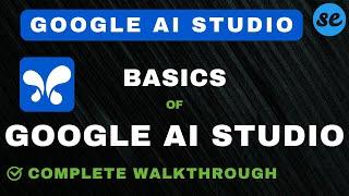 Complete Walkthrough of Google AI Studio | Google AI Studio Tutorial & Guide for Developers