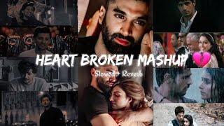 Heart Broken Mashup  | Non Stop 25 Minutes | Slowed And Reverb | Lo-Fi Music  APVEDITING