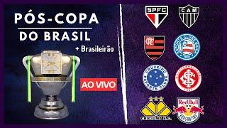 PÓS COPA DO BRASIL & BRASILEIRÃO | ANÁLISE DE TODOS OS JOGOS