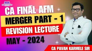 Merger Part 1 Revision  CA Final AFM May 2024