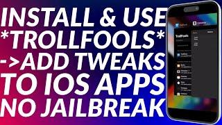 Install & Use TrollFools: Add Tweaks to iOS Apps No Jailbreak | iPhone Tweaks Without Jailbreak