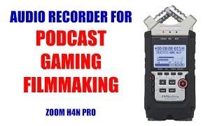 Great Audio Recorder for Podcast, Gaming, & Filmmaking [ Zoom H4N Pro ]