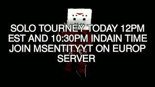 solo tourney today 12pmest and 10:30pm indain time join msentityyt