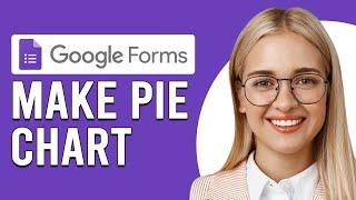 How To Make A Pie Chart In Google Forms (How To Create Pie Chart In Google Forms)