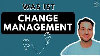 Was ist Change Management? Definition I Change in Projekten I einfach & mit Beispielen erklärt