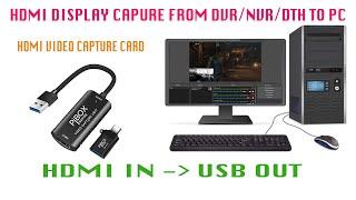 HDMI video capture card to stream or Record HDMI sources from DVR, NVR & DTH to PC via USB port