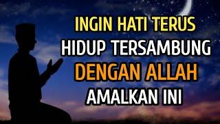 Ingat Allah Didalam Hati, Ingat Allah Setiap Saat, Ya Hayyu Ya Qoyyum