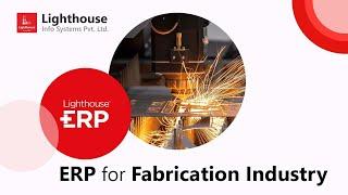 Best ERP for Fabrication Industry | Lighthouse Info Systems