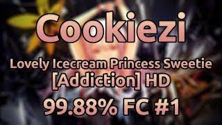 Cookiezi | EGOIST - Lovely Icecream Princess Sweetie [Addiction] HD 99.88% FC #1