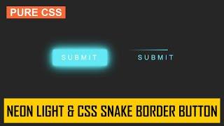 Neon Light Button | CSS Snake Border | Neon Light Button Animation Effects on Hover