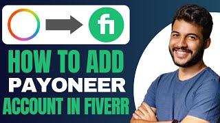 How to Add Payoneer Account in Fiverr (2024)
