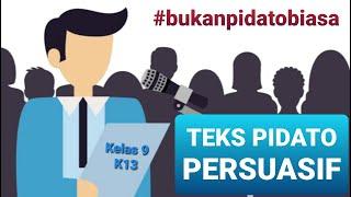 Teks Pidato Persuasif / Mata Pelajaran Bahasa Indonesia Kelas 9 / Kurikulum 2013