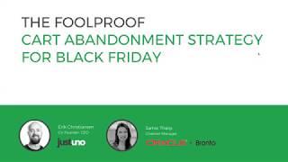 Bronto and Justuno Webinar on Black Friday Abandoned Cart Tips!