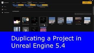 Duplicating a Project in Unreal Engine 5.4