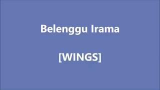 WINGS - Belenggu Irama - Lirik / Lyrics On Screen