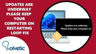 Updates Are Underway Please Keep Your Computer on Restarting Loop FIX 100%