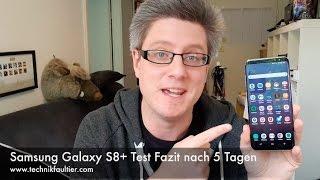 Samsung Galaxy S8+ Test Fazit nach 5 Tagen