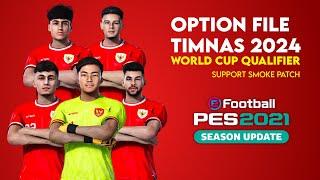 Option File PES 2021 Timnas Indonesia 2024 World Cup Qualifiers | Update Skuad 31 Mei 2024