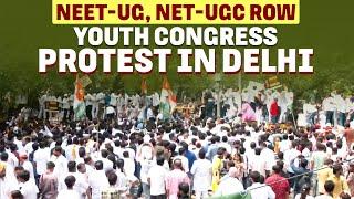 LIVE: Youth Congress Workers Stage Protest in Jantar Mantar Over NEET 2024 & NET - UGC 2024 Exams