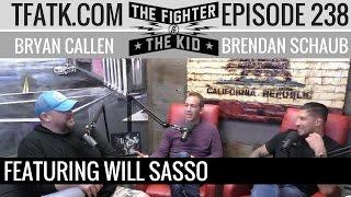 The Fighter and The Kid - Episode 238: Will Sasso