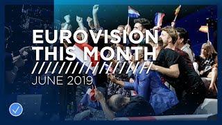 EUROVISION THIS MONTH: JUNE 2019