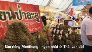 Try to eat MonThong durian from Thailand.