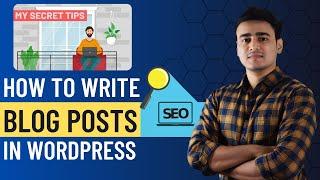 How to Write a Blog Post in WordPress | Blog Post kaise likhe | SEO Friendly Article Kaise Likhe