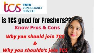 Is TCS good for Freshers?? | don't join before knowing these...