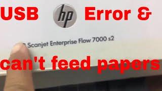 HP ScanJet Enterprise flow 7000 s2 error ​scan can't feed papers checking