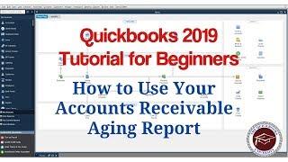 Quickbooks 2019 Tutorial for Beginners - How to Use Your Accounts Receivable Aging Report