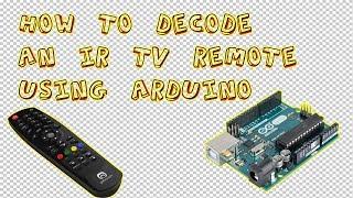 IR Remote Decoder using Arduino