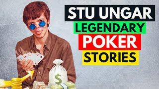 STU UNGAR 6 Legendary Untold Poker Stories