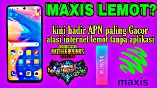 APN MAXIS FAST INTERNET 2021| APN MAXIS PALING LAJU DI ASIA