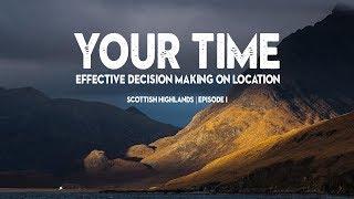 Are you WASTING TIME on the wrong shots? Landscape photography in the Scottish Highlands E1