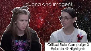 Laudna and Imogen! | Critical Role Episode 49 Highlights and Funny Moments