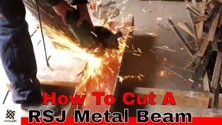 How To Cut A RSJ Steel Beam