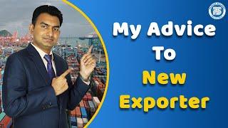 My advice to new Exporter..!! | Become Successful Exporter | by Paresh Solanki