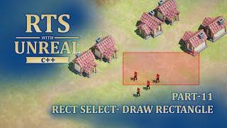 Unreal Engine 5 Real Time Strategy Game with C++ - Part 11 - Rect Selection / Box Selection