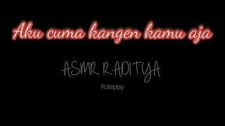 Aku cuma kangen kamu | asmr cowok | #asmr #asmrindonesia