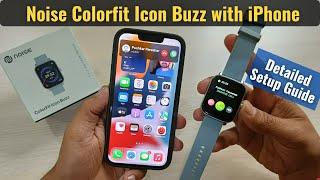 Noise Colorfit Icon Buzz with iPhone Detailed Setup Guide - Smartwatch with Calling Function