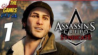 Прохождение Assassin's Creed: Syndicate (Синдикат) на Русском [PS4] - #1 (Юные и дерзкие)