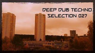 DEEP DUB TECHNO || Selection 027 || Yellow Storm