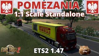 ETS2  POMEZANIA 1.47  1:1 Scale Standalone Map (unofficial Patch)