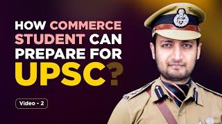 How Commerce Students Can Prepare for UPSC ?