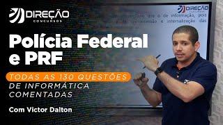 Polícia Federal e PRF: TODAS as 130 questões de Informática comentadas | Prof. Victor Dalton