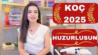 KOÇ BURCU / 2025 YILININ EN  HUZURLUSU /