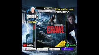 CRAWL (2019) 4K Review ROCKFILE Podcast 450