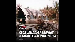 Kecelakaan Pesawat Jemaah Haji Indonesia | HISTORIA.ID